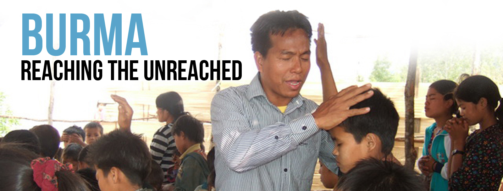 Burma: Reaching the Unreached