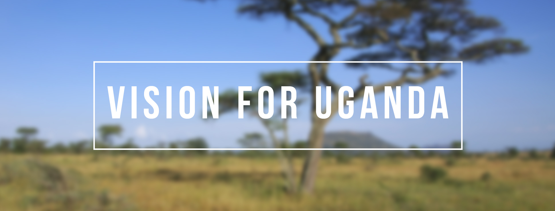 Vision for Uganda