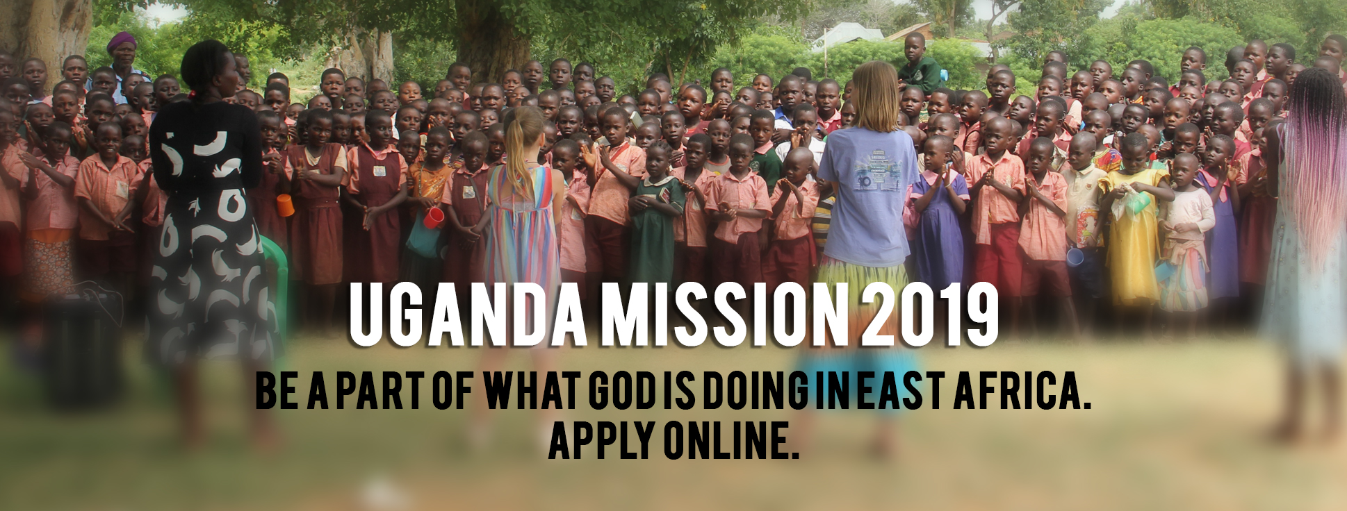 Uganda Mission 2019 – Apply Online